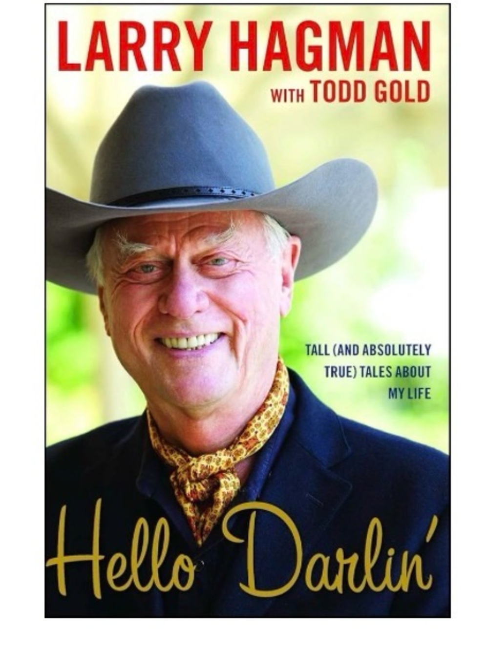 Larry Hagman 'Hello Darlin'' Hardcover with Grey Cowboy Hat